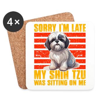Désolé d’être en retard, mon Shih Tzu était assis sur moi - Dessous de verre (lot de 4) - blanc - Devant