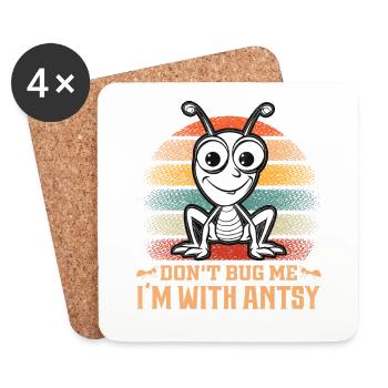 Don't bug me I'm with antsy - Untersetzer (4er-Set) - Weiß - Vorne