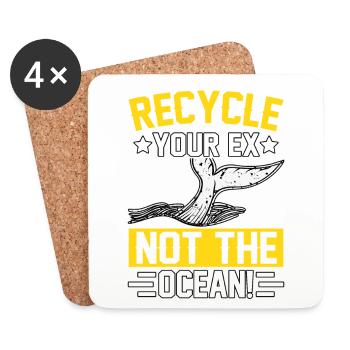 Recycle your Ex not the Ocean - Coasters (set of 4) - white - Front