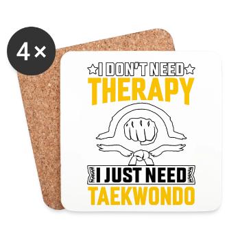 I don't need therapy I just need my Taekwondo - Coasters (set of 4) - white - Front