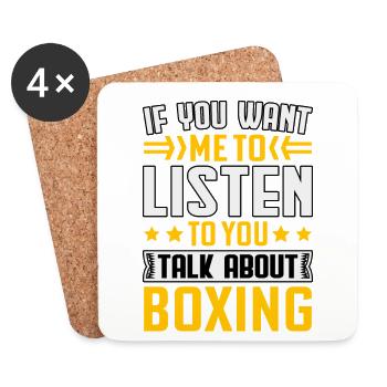 If you want me to listen to you talk about boxing - Coasters (set of 4) - white - Front