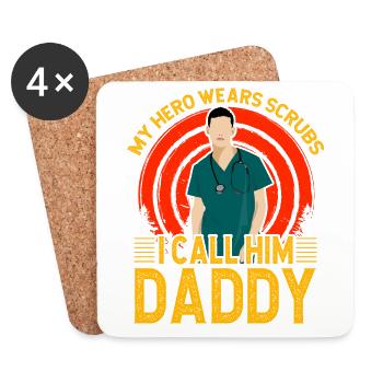 My Hero wears scrubs I call him daddy - Coasters (set of 4) - white - Front