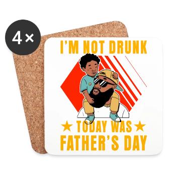I'm not drunk today was Father's Day - Coasters (set of 4) - white - Front