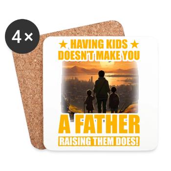 Kinder zu haben macht dich nicht zu einem Vater, der sie großzieht - Untersetzer (4er-Set) - Weiß - Vorne
