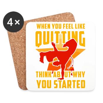 When you feel like quitting think about why you - Coasters (set of 4) - white - Front