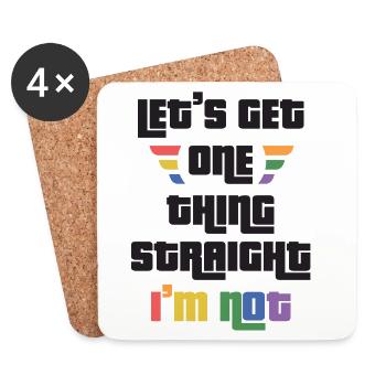 LGBTQ Pride Month - Let's Get One Thing Straight. - Coasters (set of 4) - white - Front