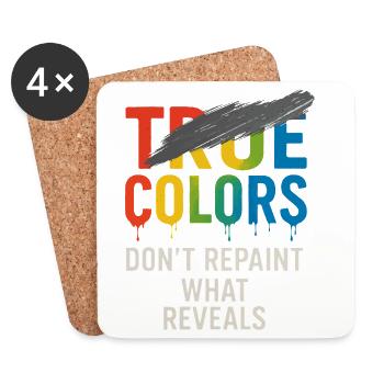 True Colors malen nicht neu, was enthüllt wird - Untersetzer (4er-Set) - Weiß - Vorne
