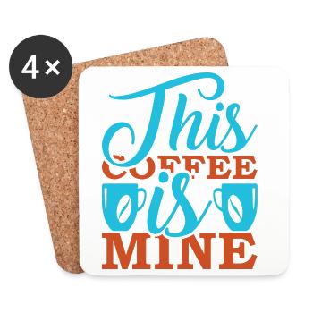 This Coffee Is Mine - Coasters (set of 4) - white - Front