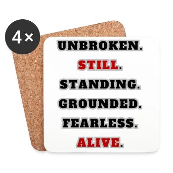 Unbroken Still Standing – Strong Statement Quote - Coasters (set of 4) - white - Front