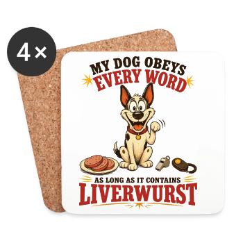 My Dog Obeys Every Word With Liverwurst - Untersetzer (4er-Set) - Weiß - Vorne