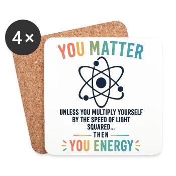 Funny Science Gift You Matter Motivation - Coasters (set of 4) - white - Front