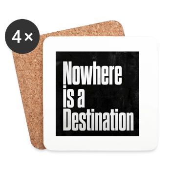 Nowhere is a Destination - Coasters (set of 4) - white - Front