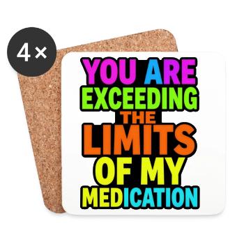 You exceed the limits of your medication - Coasters (set of 4) - white - Front