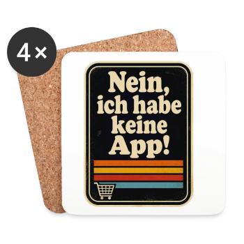 Nein, ich habe keine App! Ein für alle mal!  - Untersetzer (4er-Set) - Weiß - Vorne