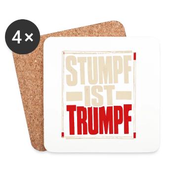Stumpf ist Trumpf Statement Shirt mit Zeitgeist - Untersetzer (4er-Set) - Weiß - Vorne