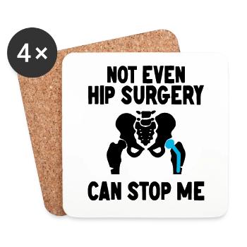 Not Even Hip Surgery Can Stop Me Recovery Get Well - Coasters (set of 4) - white - Front