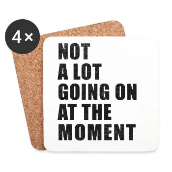 Not A Lot Going On At The Moment Distressed - Coasters (set of 4) - white - Front