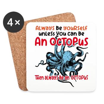 Soyez une pieuvre avec un dicton amusant - Dessous de verre (lot de 4) - blanc - Devant