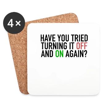 Have You Tried Turning It Off And On Again IT Nerd - Untersetzer (4er-Set) - Weiß - Vorne