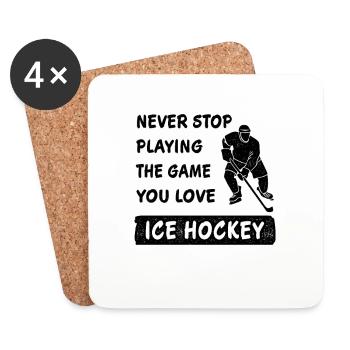 Höre nie auf das Spiel zu spielen Eishockey Spruch - Untersetzer (4er-Set) - Weiß - Vorne