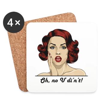 Pinup "Oh nein, das hast du nicht!" Slang - Untersetzer (4er-Set) - Weiß - Vorne