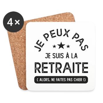 je peux pas je suis a la Retraite cadeau retraité - Dessous de verre (lot de 4) - blanc - Devant