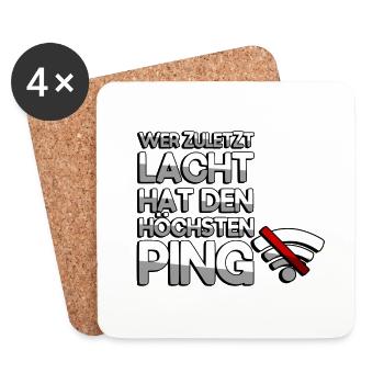 WER ZULETZT LACHT HAT DEN HÖCHSTEN PING - Gaming - Untersetzer (4er-Set) - Weiß - Vorne