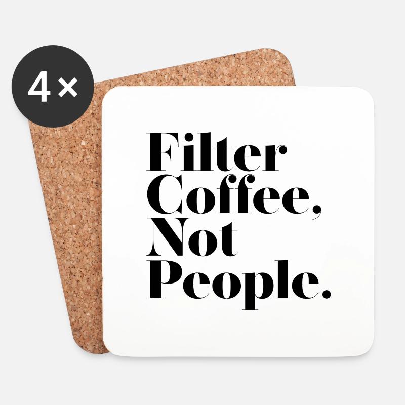 Filter Coffee Not People - Untersetzer (4er-Set) - Weiß