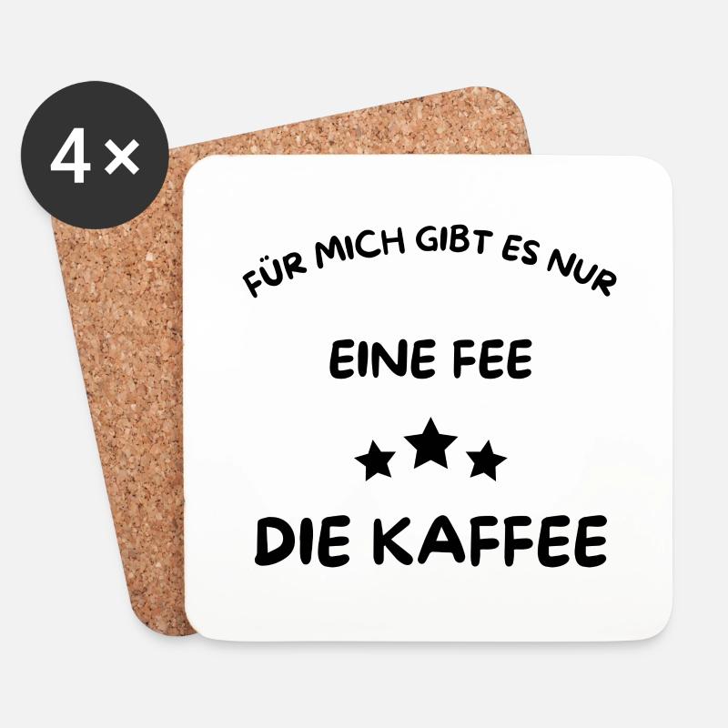 Eine Fee - Die Kaffee - Kaffee nur mit mir! - Untersetzer (4er-Set) - Weiß