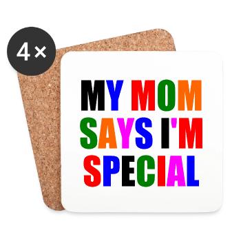my mom says im special - Coasters (set of 4) - white - Front