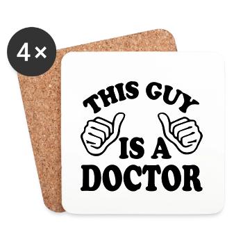 this guy is a doctor - Dessous de verre (lot de 4) - blanc - Devant
