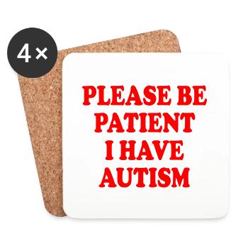please be patient i have autism - Coasters (set of 4) - white - Front
