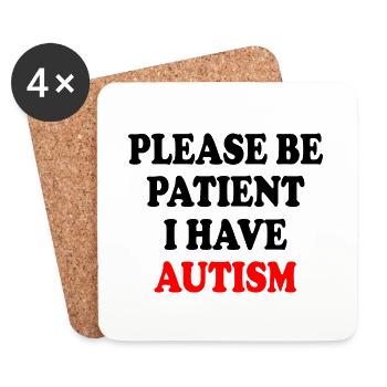 please be patient i have autism - Coasters (set of 4) - white - Front