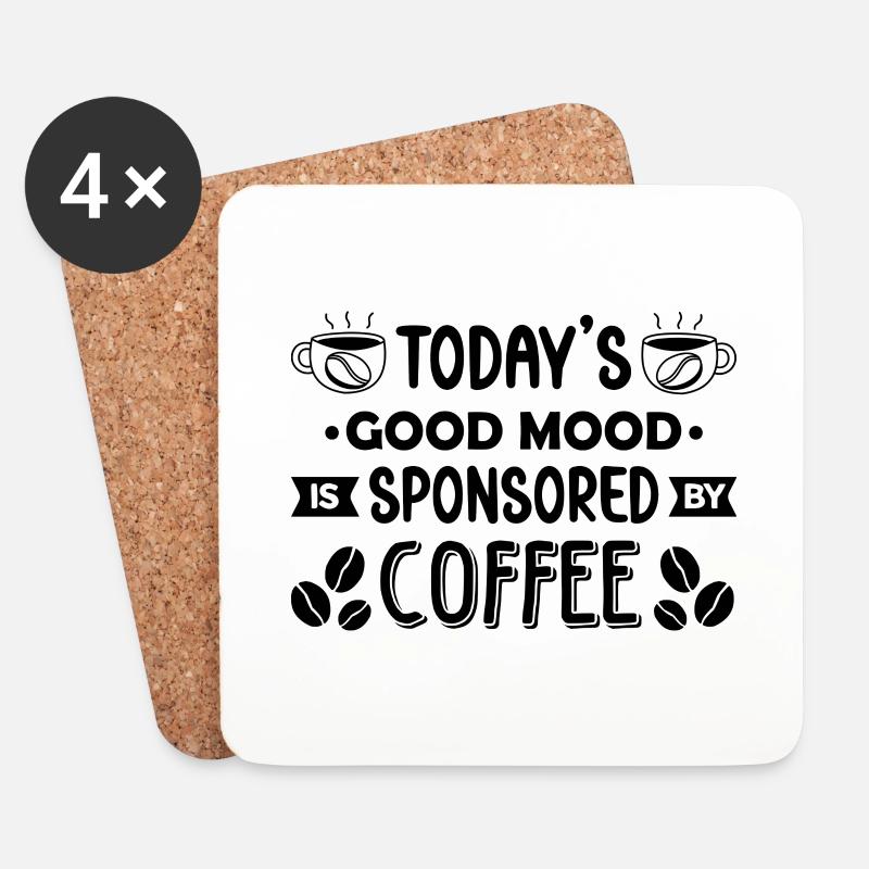 Today's Good your Mood is Sponsored by Coffee - Untersetzer (4er-Set) - Weiß
