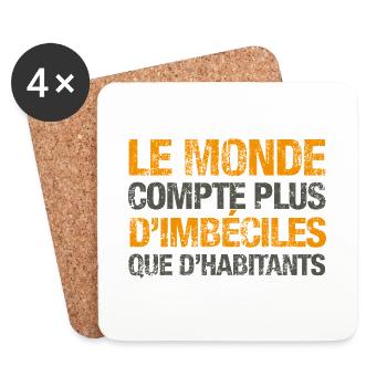 Le monde compte plus d’imbéciles que d’habitants - Dessous de verre (lot de 4) - blanc - Devant