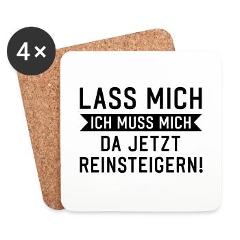 Lass mich ich muss mich da reinsteigern Spruch - Untersetzer (4er-Set) - Weiß - Vorne