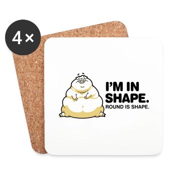 I m in great shape. Circular is also a form. - Coasters (set of 4) - white - Front