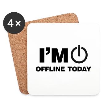 I'm Offline today funny Internet Online Sayings - Coasters (set of 4) - white - Front