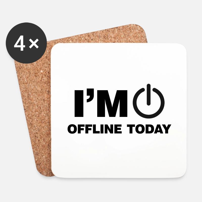 I'm Offline today funny Internet Online Sayings - Untersetzer (4er-Set) - Weiß