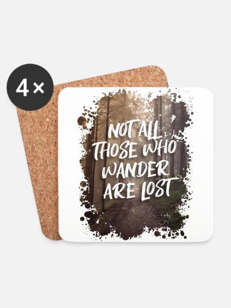 NOT ALL THOSE WHO WANDER ARE LOST - Coasters (set of 4) - white