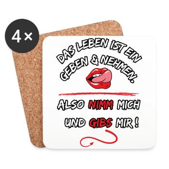 Das Leben Ist ein geben und nehmen, also nimm mich - Untersetzer (4er-Set) - Weiß - Vorne