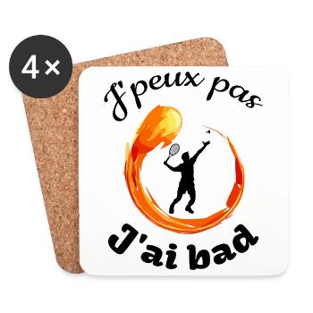 j'peux pas j'ai bad fond blanc badminton humour - Dessous de verre (lot de 4) - blanc - Devant