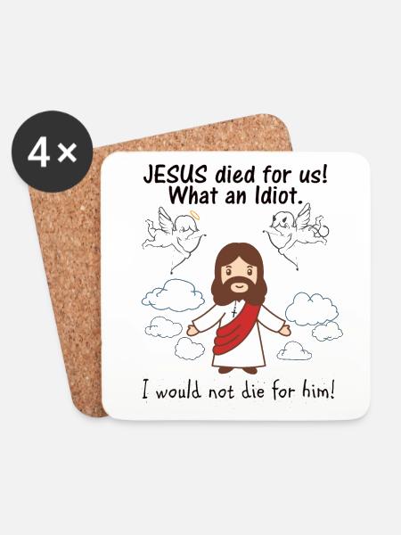 JESUS ist für uns gestorben, was für ein Idiot - Untersetzer (4er-Set) - Weiß