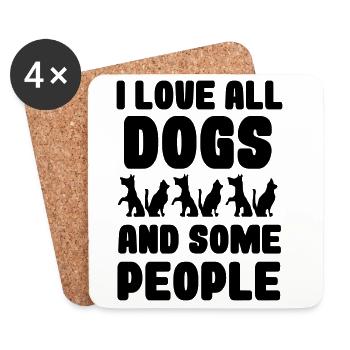 I love all dogs and some people, dogs * - Coasters (set of 4) - white - Front