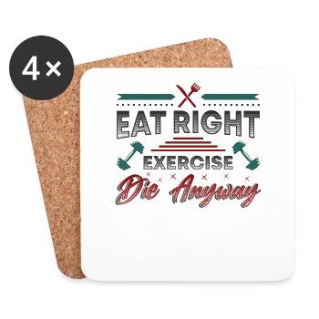 Eating is the right exercise, they only live once - Coasters (set of 4) - white - Front