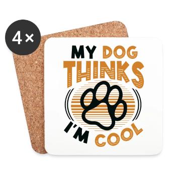Mein Hund denkt, ich bin cool. - Untersetzer (4er-Set) - Weiß - Vorne