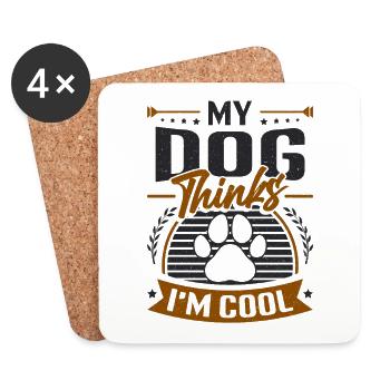 Mein Hund denkt, ich bin cool. - Untersetzer (4er-Set) - Weiß - Vorne