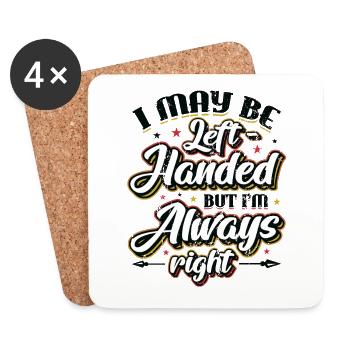 I May Be Left Handed But Im Always Right - Coasters (set of 4) - white - Front