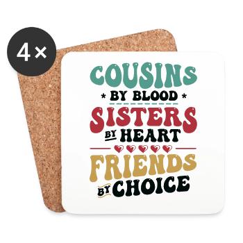 Cousins By Blood, Sisters By Heart, Cousins Crew. - Coasters (set of 4) - white - Front