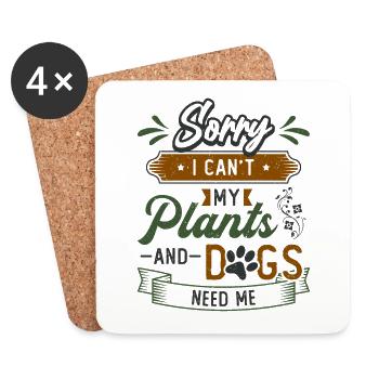 Sorry I Can´t My Plants And Dogs Need Me. - Untersetzer (4er-Set) - Weiß - Vorne
